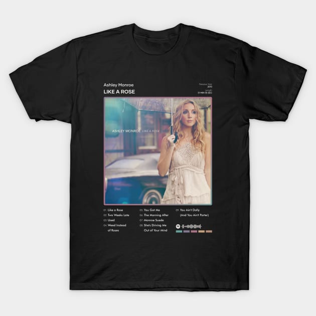 Ashley Monroe - Like a Rose Tracklist Album T-Shirt by 80sRetro